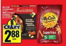 Food Basics McCain Superfries / Irresistible Dinners offer