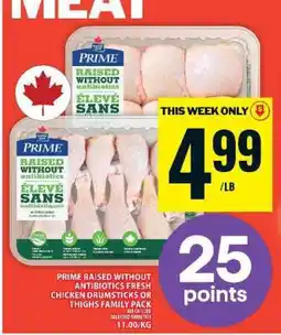 Food Basics PRIME RAISED WITHOUT ANTIBIOTICS FRESH CHICKEN DRUMSTICKS OR THIGHS FAMILY PACK offer