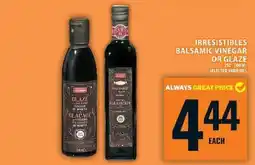 Food Basics IRRESISTIBLES BALSAMIC VINEGAR OR GLAZE offer