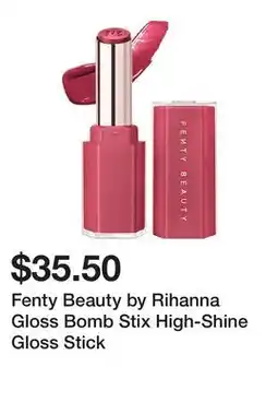 Sephora Fenty Beauty by Rihanna Gloss Bomb Stix High-Shine Gloss Stick offer
