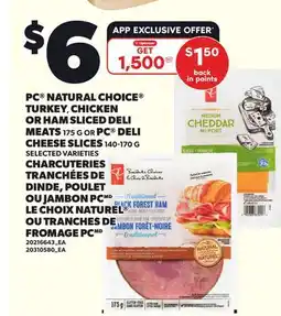 Independent City Market PC NATURAL CHOICE TURKEY, CHICKEN OR HAM SLICED DELI MEATS 175G OR PC DELI CHEESE SLICES offer