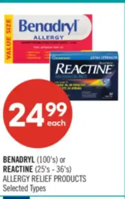 Shoppers Drug Mart BENADRYL (100's) or REACTINE (25's - 36's) ALLERGY RELIEF PRODUCTS offer
