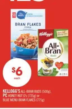 Shoppers Drug Mart KELLOGG'S ALL-BRAN BUDS 500g, PC HONEY NUT O's 725g or BLUE MENU BRAN FLAKES 775g offer