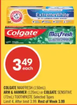 Shoppers Drug Mart COLGATE MAXFRESH (150mL), ARM & HAMMER (120mL) or COLGATE SENSITIVE (72mL) TOOTHPASTE offer