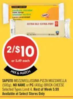 Shoppers Drug Mart SAPUTO MOZZARELLISSIMA PIZZA MOZZARELLA (500g), NO NAME or PC (400g) BRICK CHEESE offer