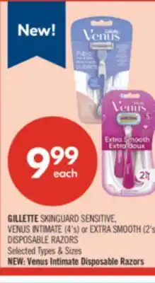 Shoppers Drug Mart GILLETTE SKINGUARD SENSITIVE, VENUS INTIMATE (4%s) or EXTRA SMOOTH (2's) DISPOSABLE RAZORS offer