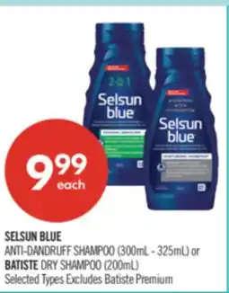 Shoppers Drug Mart SELSUN BLUE ANTI-DANDRUFF SHAMPOO, (300ML - 325ML) OR BATISTE DRY, SHAMPOO (200ML) offer