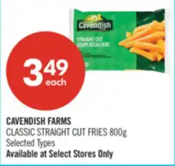 Shoppers Drug Mart CAVENDISH FARMS CLASSIC STRAIGHT CUT FRIES offer