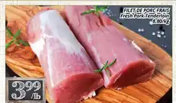 Supermarché PA FILET DE PORC FRAIS | Fresh Pork Tenderloin offer