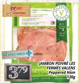 Supermarché PA JAMBON POIVRÉ LES FERMES VALENS | Peppered Ham offer