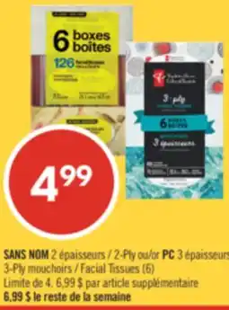 Pharmaprix NO NAME 2-Ply or PC 3épaisseurs 3-Ply Facial Tissues (6) offer
