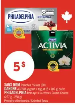 Pharmaprix NO NAME Slices (20), DANONE ACTIVIA Yogurt (8 x 100 g) or PHILADELPHIA Cream Cheese (227 g - 250 g) offer