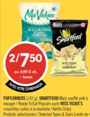 Pharmaprix POPCORNERS (142 g), SMARTFOOD Ready To Eat Popcorn or MISS VICKIE'S Kettle Chips offer
