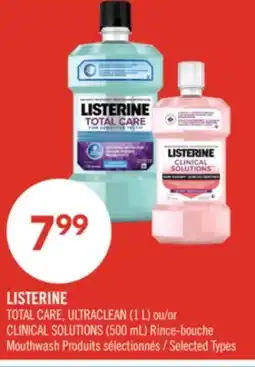 Pharmaprix LISTERINE TOTAL CARE, ULTRACLEAN (1 L) or CLINICAL SOLUTIONS (500 mL) Mouthwash offer