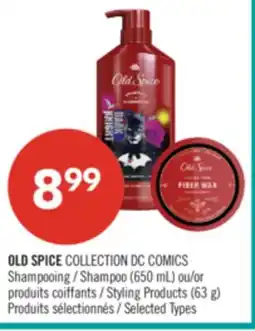 Pharmaprix OLD SPICE COLLECTION DC COMICS Shampoo (650 ml) Or styling products (63 g) offer