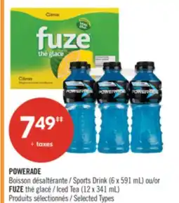 Pharmaprix POWERADE Sports Drink (6 x 591 mL) ou FUZE Iced Tea (12 x 341 mL) offer