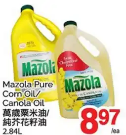 T&T Supermarket MAZOLA PURE CORN OIL/CANOLA OIL offer