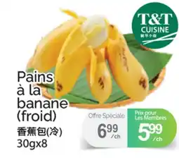 T&T Supermarket PAINS À LA BANANE, 30GX8 offer