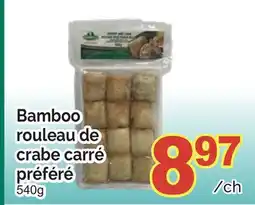 T&T Supermarket BAMBOO ROULEAU DE CRABE CARRÉ PRÉFÉRÉ offer