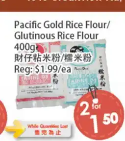 Fresh Palace Supermarket Pacific Gold Rice Flour/ Glutinous Rice Flour offer
