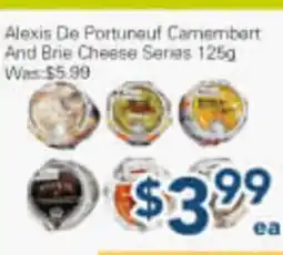 Oceans Fresh Food Market Alexis De Portuneuf Camembert And Brie Cheese Series offer