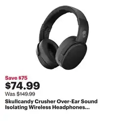 Best Buy Skullcandy Crusher Over-Ear Sound Isolating Wireless Headphones with Mic - Black - Only at Best Buy offer