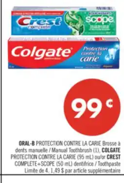 Pharmaprix ORAL-B PROTECTION (1), COLGATE PROTECTION (95 mL) or CREST COMPLETE+SCOPE (50 mL) Toothpaste offer