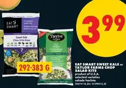 No Frills Eat smart sweet kale or taylor farms chop salad kits offer