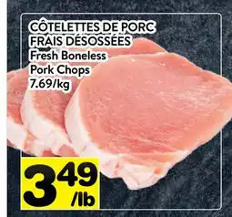 Supermarché PA CÔTELETTES DE PORC FRAIS DÉSOSSÉES | Fresh Boneless Pork Chops offer