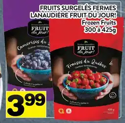 Supermarché PA FRUITS SURGELÉS FERMES LANAUDIÈRE FRUIT DU JOUR! | Frozen Fruits offer