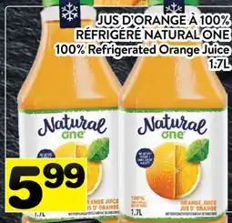 Supermarché PA JUS D'ORANGE À 100% RÉFRIGÉRÉ NATURAL ONE | 100% Refrigerated Orange Juice offer