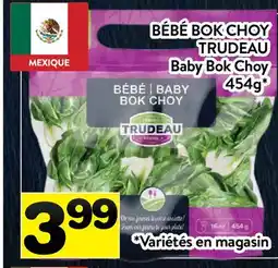 Supermarché PA BÉBÉ BOK CHOY TRUDEAU | Baby Bok Choy offer