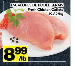 Supermarché PA ESCALOPES DE POULET FRAIS | Fresh Chicken Cutlets offer