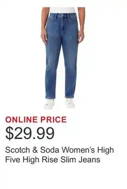 Costco Scotch & Soda Women's High Five High Rise Slim Jeans offer