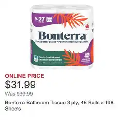 Costco Bonterra Bathroom Tissue 3 ply, 45 Rolls x 198 Sheets offer