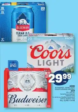 Marché Bonichoix BUDWEISER, COORS LIGHT, OR SLEEMAN ORIGINAL BEER offer