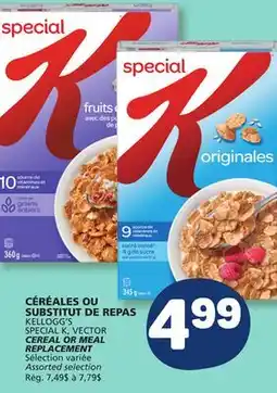Marché Bonichoix KELLOGG'S SPECIAL K, VECTOR CEREAL OR MEAL REPLACEMENT offer