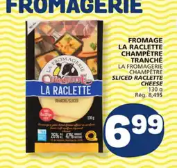 Marché Bonichoix LA FROMAGERIE CHAMPÊTRE SLICED RACLETTE CHEESE offer