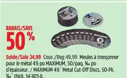 Canadian Tire MAXIMUM 41⁄2˝ Metal Cut-Off Discs, 50-Pk. 3⁄64˝ thick offer