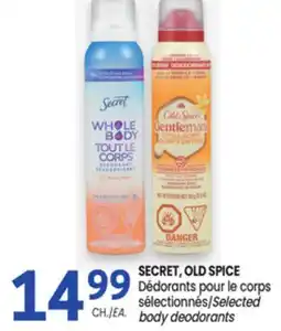 Uniprix SECRET, OLD SPICE Dédorants pour le corps sélectionnés / Selected body deodorants offer