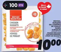 IGA VALEUR PLUS FROZEN BREADED CHICKEN BURGERS, STRIPS OR NUGGETS offer