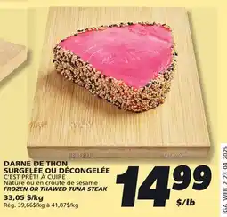 IGA C'EST PRÊT! À CUIRE FROZEN OR THAWED TUNA STEAK offer
