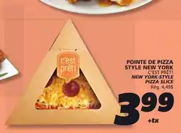 IGA C'EST PRÊT! NEW YORK-STYLE PIZZA SLICE offer