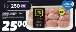 IGA PRIX CLUB FRESH BONELESS CHICKEN THIGHS offer