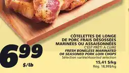 IGA C'EST PRÊT! À CUIRE FRESH BONELESS MARINATED OR SEASONED PORK LOIN CHOPS offer