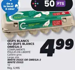 IGA COMPLIMENTS WHITE EGGS OR OMEGA-3 WHITE EGGS offer