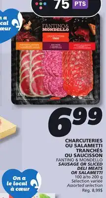 IGA FANTINO & MONDELLO SAUSAGE OR SLICED DELI MEATS offer