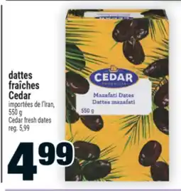Super C DATTES FRAÎCHES CEDAR | CEDAR FRESH DATES offer