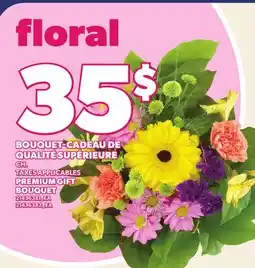 Provigo BOUQUET-CADEAU DE QUALITÉ SUPÉRIEURE | PREMIUM GIFT BOUQUET offer