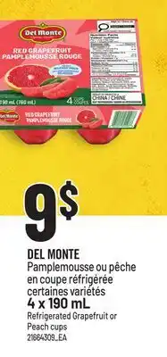 Provigo DEL MONTE PAMPLEMOUSSE OU PÊCHE EN COUPE RÉFRIGÉRÉE | REFRIGERATED GRAPEFRUIT OR PEACH CUPS offer